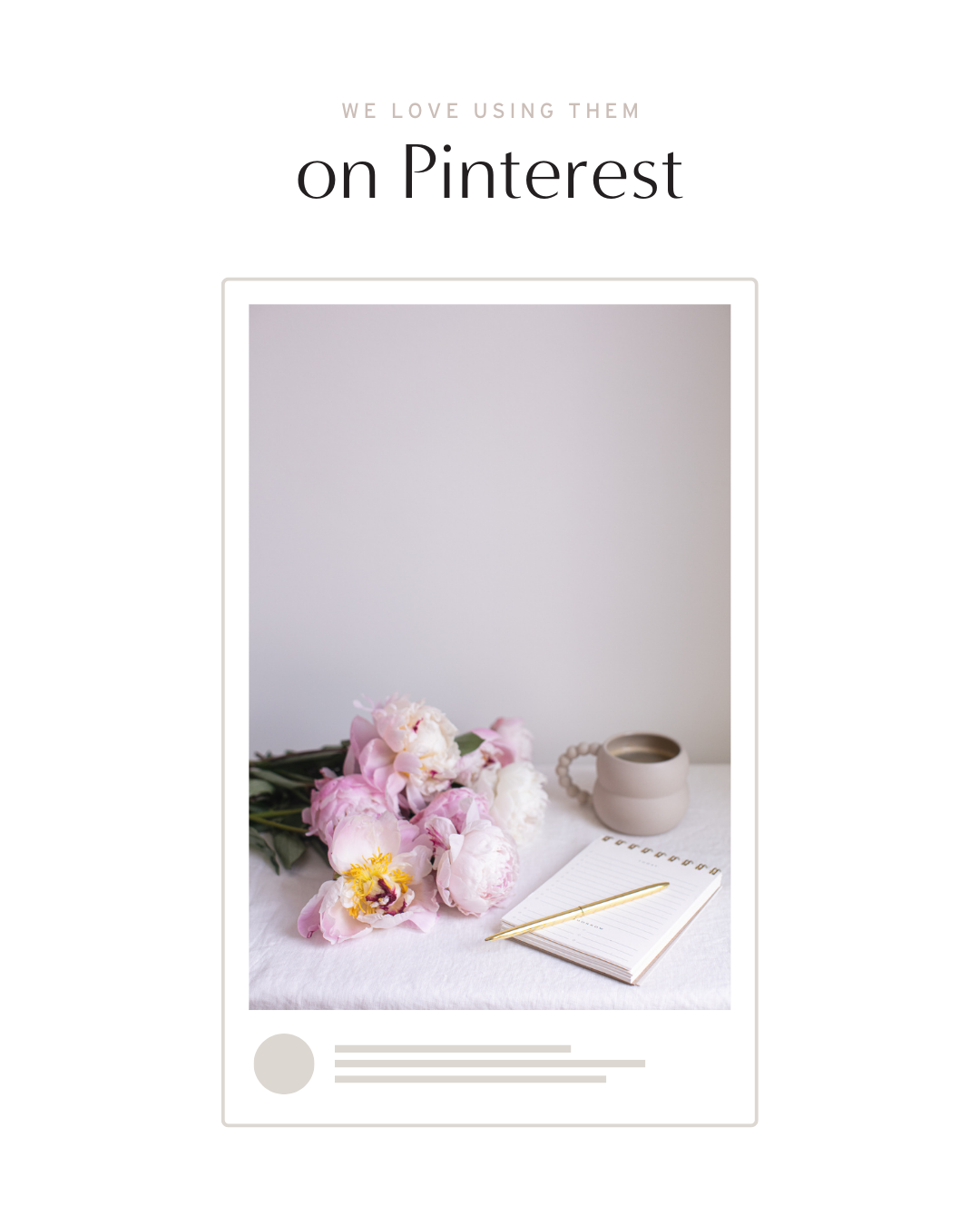 A graphic showing how to use our stock photo on Pinterest as a pin. The photo we used in the pin features pink peonies, a white notebook and a nude colored mug in a beautiful flatlay setting.